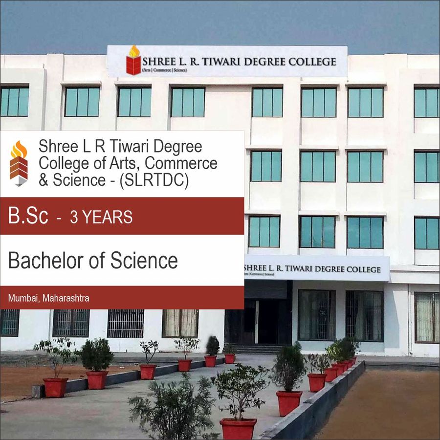 BACHELOR OF SCIENCE [B.SC Computer Science] at Shree L R Tiwari Degree College of Arts, Commerce & Science, Mumbai